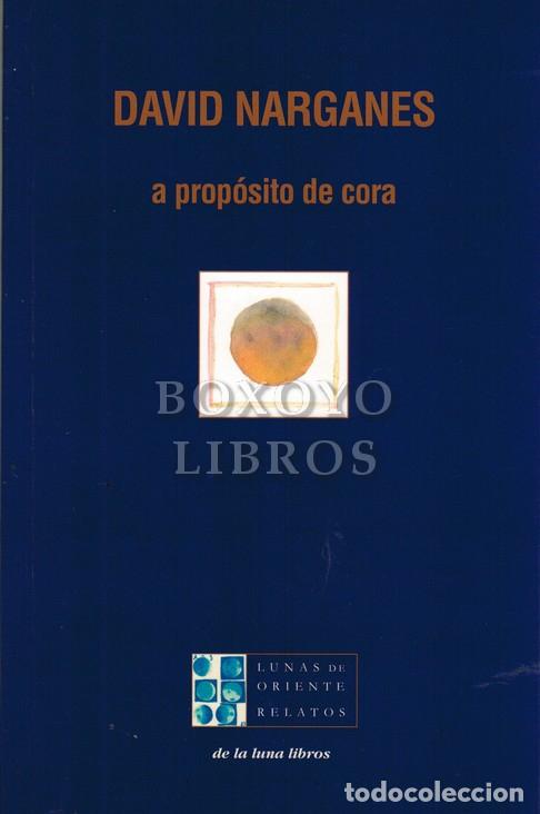 Libros nuevos de relatos y cuentos: NARGANES, David. A prop&oacute;sito de Cora - Foto 1