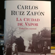 Libros Nuevos de Relatos y Cuentos: LA CIUDAD DE VAPOR CARLOS RUIZ ZAFÓN. Lote 339724493
