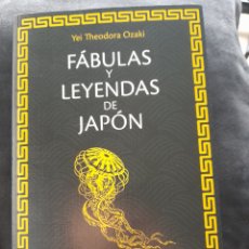 Libros Nuevos de Relatos y Cuentos: FÁBULAS Y LEYENDAS DE JAPÓN. YEI THEODORA OZAKI. Lote 377679379