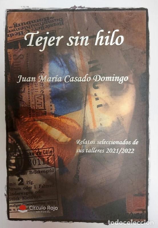 Libros nuevos de relatos y cuentos: Tejer sin hilo - Foto 1