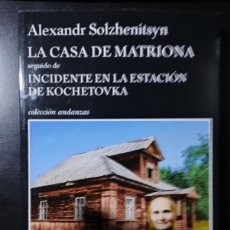 Libros Nuevos de Relatos y Cuentos: CASA DE MATRIONA-INCIDENTE EN LA ESTACION DE KOCHETOVKA (A. SOLZHENITSYN)