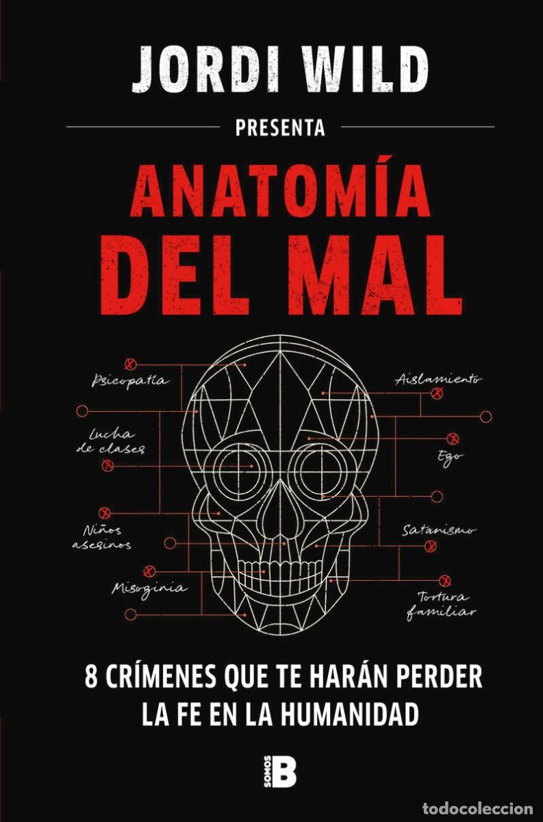 Libros nuevos de relatos y cuentos: ANATOMIA DEL MAL - JORDI WILD - Foto 1