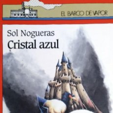 Libros Nuevos de Relatos y Cuentos: CRISTAL AZUL (SOL NOGUERAS) COLECCIÓN ”EL BARCO DE VAPOR”