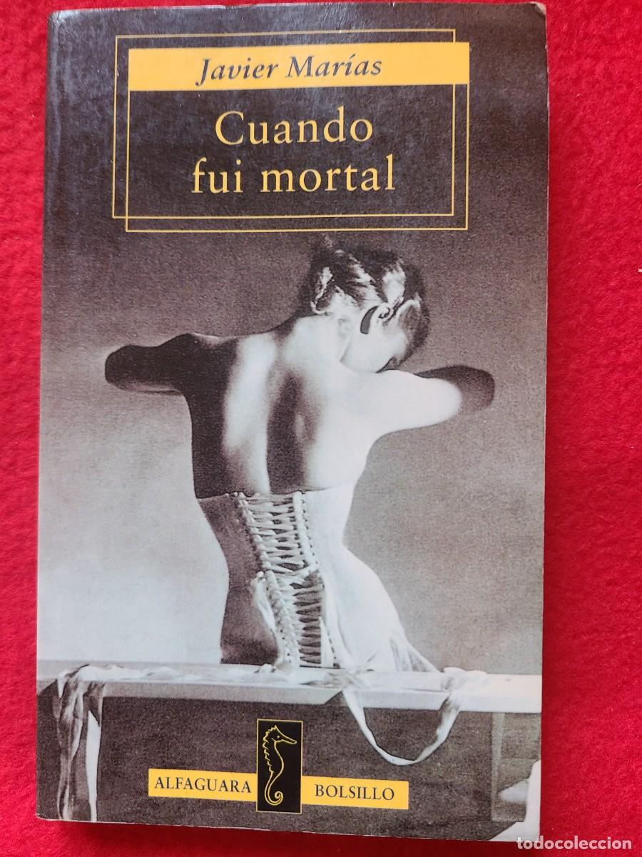 Libros nuevos de relatos y cuentos: Cuando fui mortal. Javier Mar&iacute;as - Foto 1