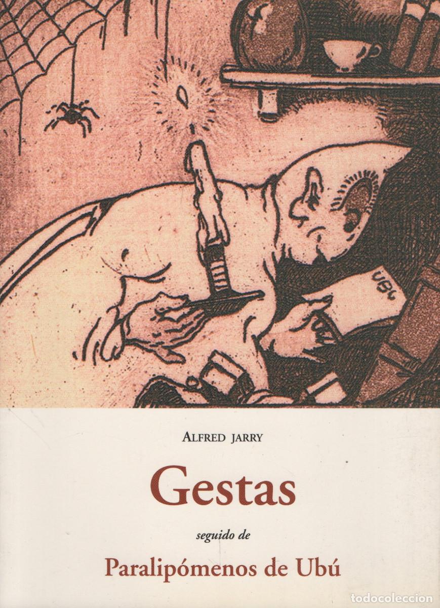 Libros Nuevos de Relatos y Cuentos: Gestas/Seguido de Paralip&oacute;menos de Ub&uacute;. Alfred Jarry. Ola&ntilde;eta. 1999.