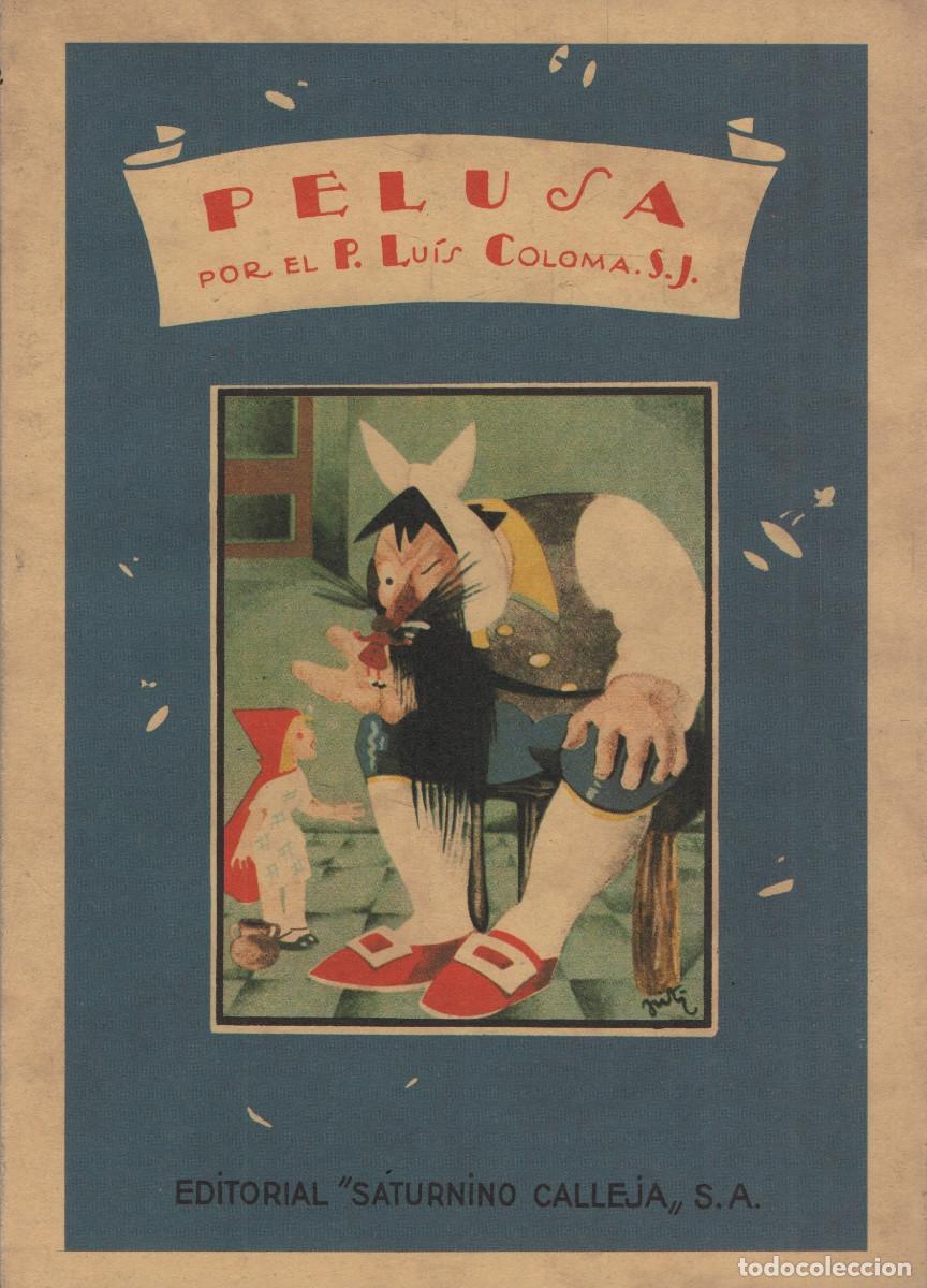 Libros Nuevos de Relatos y Cuentos: Pelusa. P.Lu&iacute;s Coloma. S.J. Saturnino Calleja. Ola&ntilde;eta. 1990.