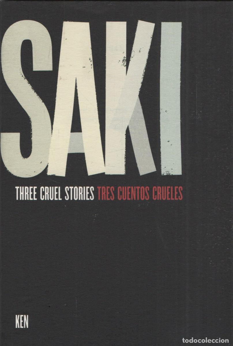 Libros Nuevos de Relatos y Cuentos: Saki. Tres uentos crueles. Ken. 2015.