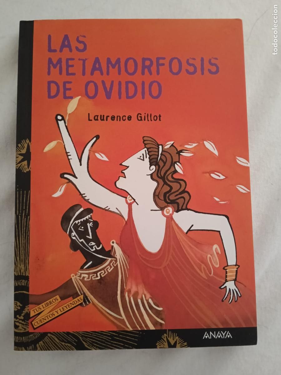 Libros nuevos de relatos y cuentos: LAURENCE GILLOT - LAS METAMORFOSIS DE OVIDIO (2016) - ANAYA