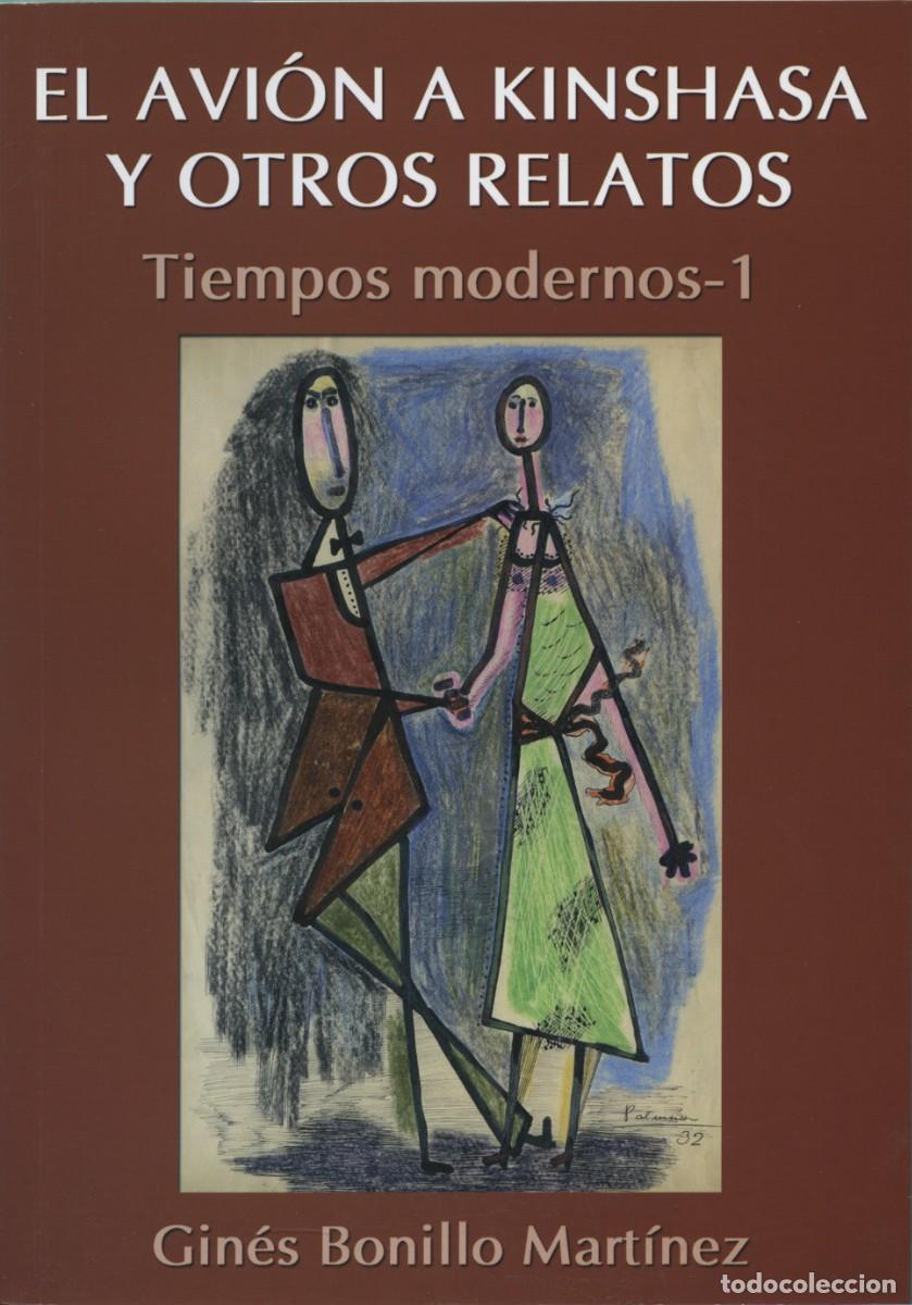 Libros nuevos de relatos y cuentos: Gin&eacute;s Bonillo: El avi&oacute;n a Kinshasa y otros relatos. Tiempos modernos-1. Arr&aacute;ez Editores, 2018 litera