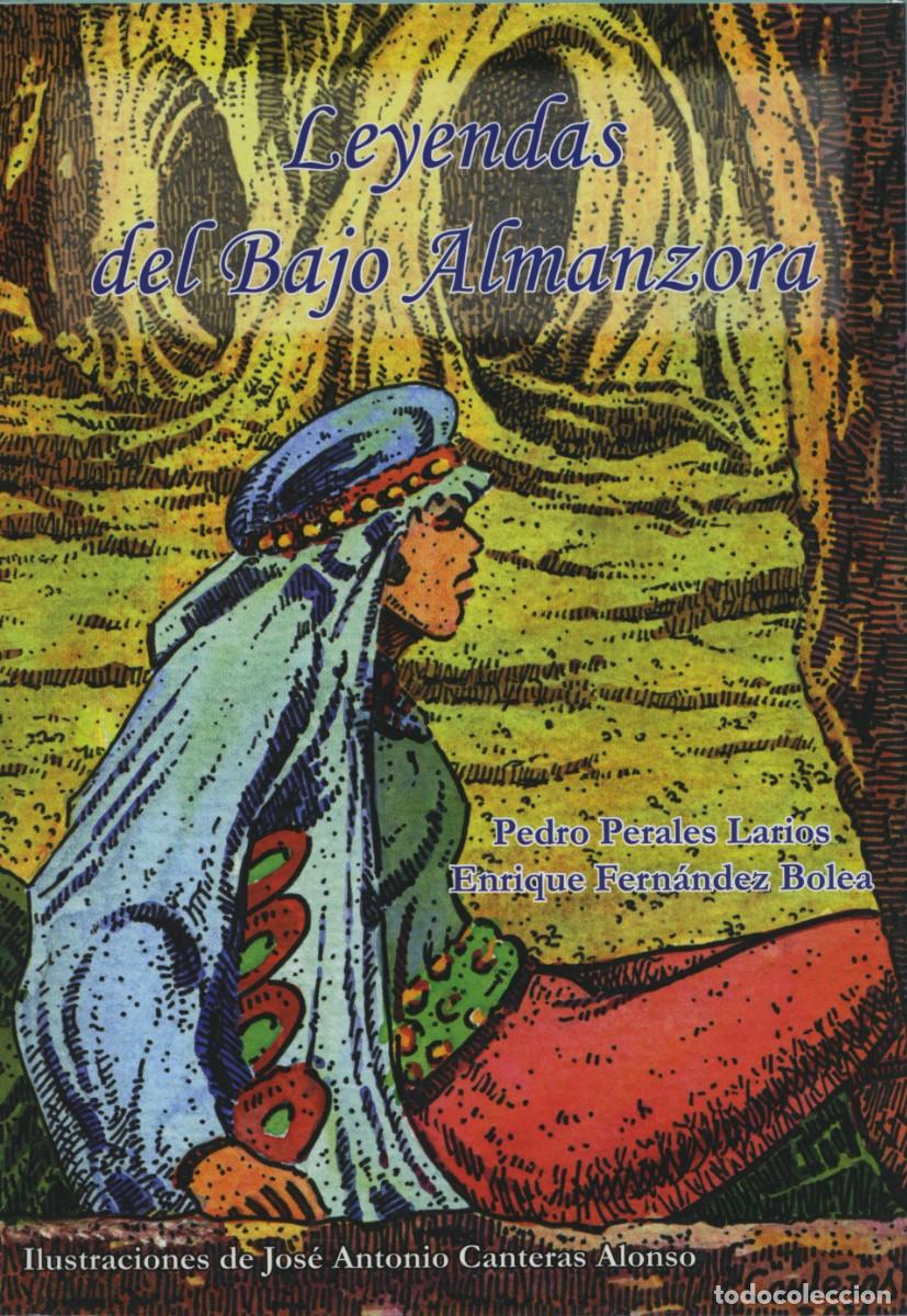 Libros nuevos de relatos y cuentos: VV.AA. LEYENDAS DEL BAJO ALMANZORA. Arr&aacute;ez Editores. Moj&aacute;car. 2021. Pp. 228