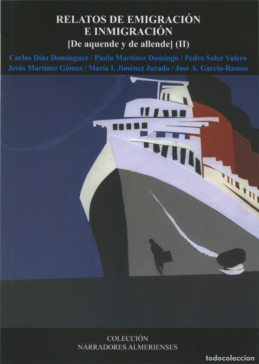 Libros nuevos de relatos y cuentos: VV.AA. RELATOS DE EMIGRACI&Oacute;N EN INMIGRACI&Oacute;N... (II). Arr&aacute;ez Editores. Almer&iacute;a. 2019. Pp. 77