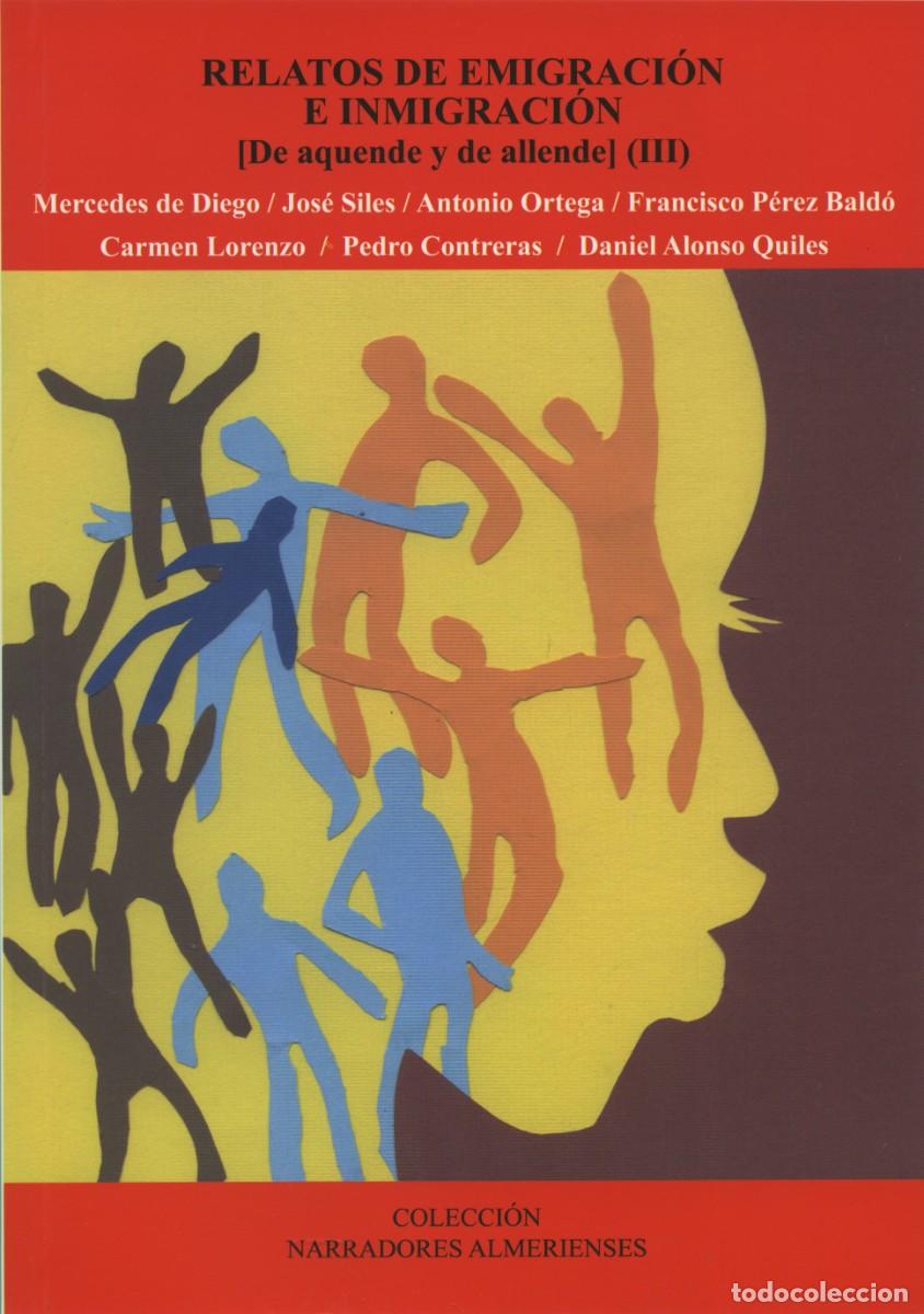 Libros nuevos de relatos y cuentos: VV.AA. RELATOS DE EMIGRACI&Oacute;N EN INMIGRACI&Oacute;N... (III) Arr&aacute;ez Editores. Almer&iacute;a. 2019. Pp. 77