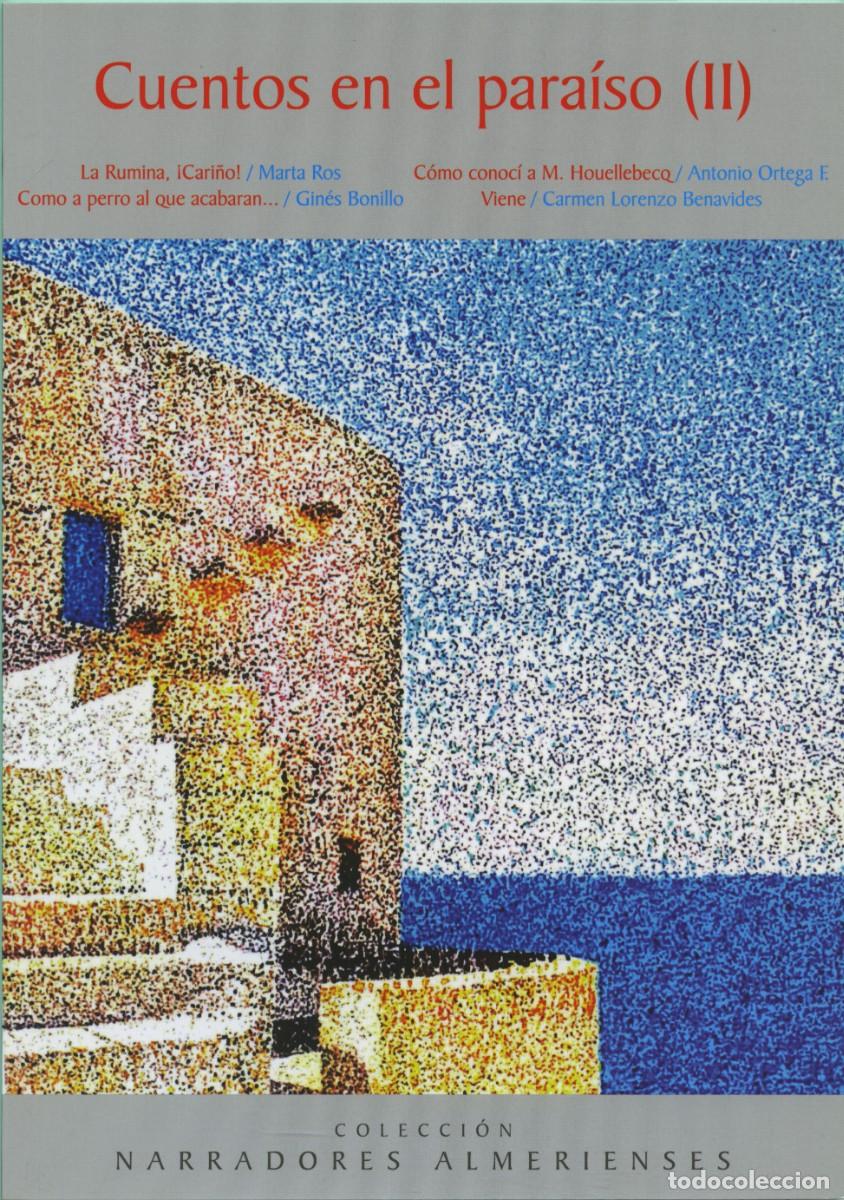 Libros nuevos de relatos y cuentos: VV.AA. CUENTOS EN EL PARA&Iacute;SO II. Arr&aacute;ez Editores, Moj&aacute;car. Almer&iacute;a. 2022. Pp. 64
