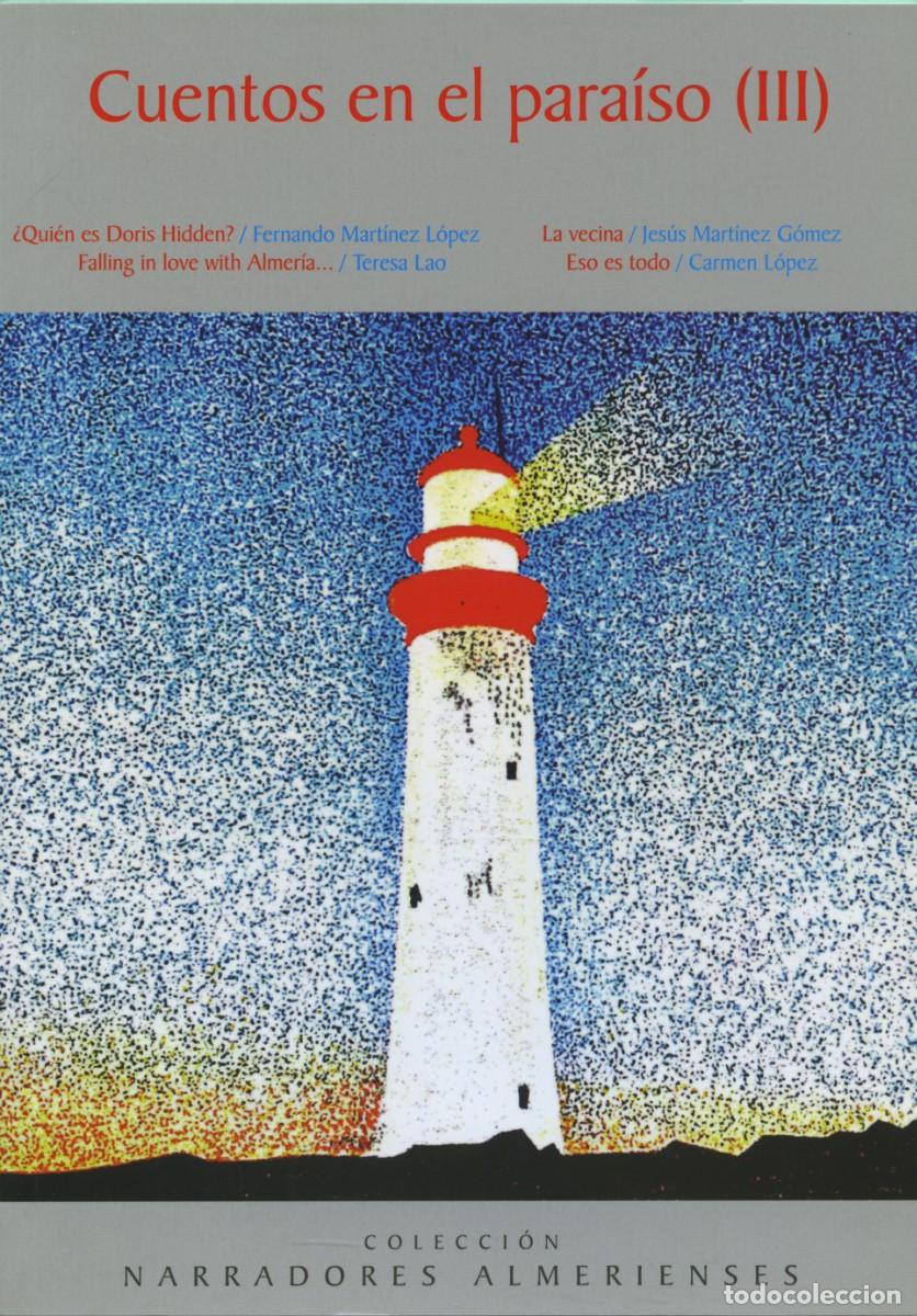Libros nuevos de relatos y cuentos: VV.AA. CUENTOS EN EL PARA&Iacute;SO III. Arr&aacute;ez Editores, Moj&aacute;car. Almer&iacute;a. 2022. Pp. 64