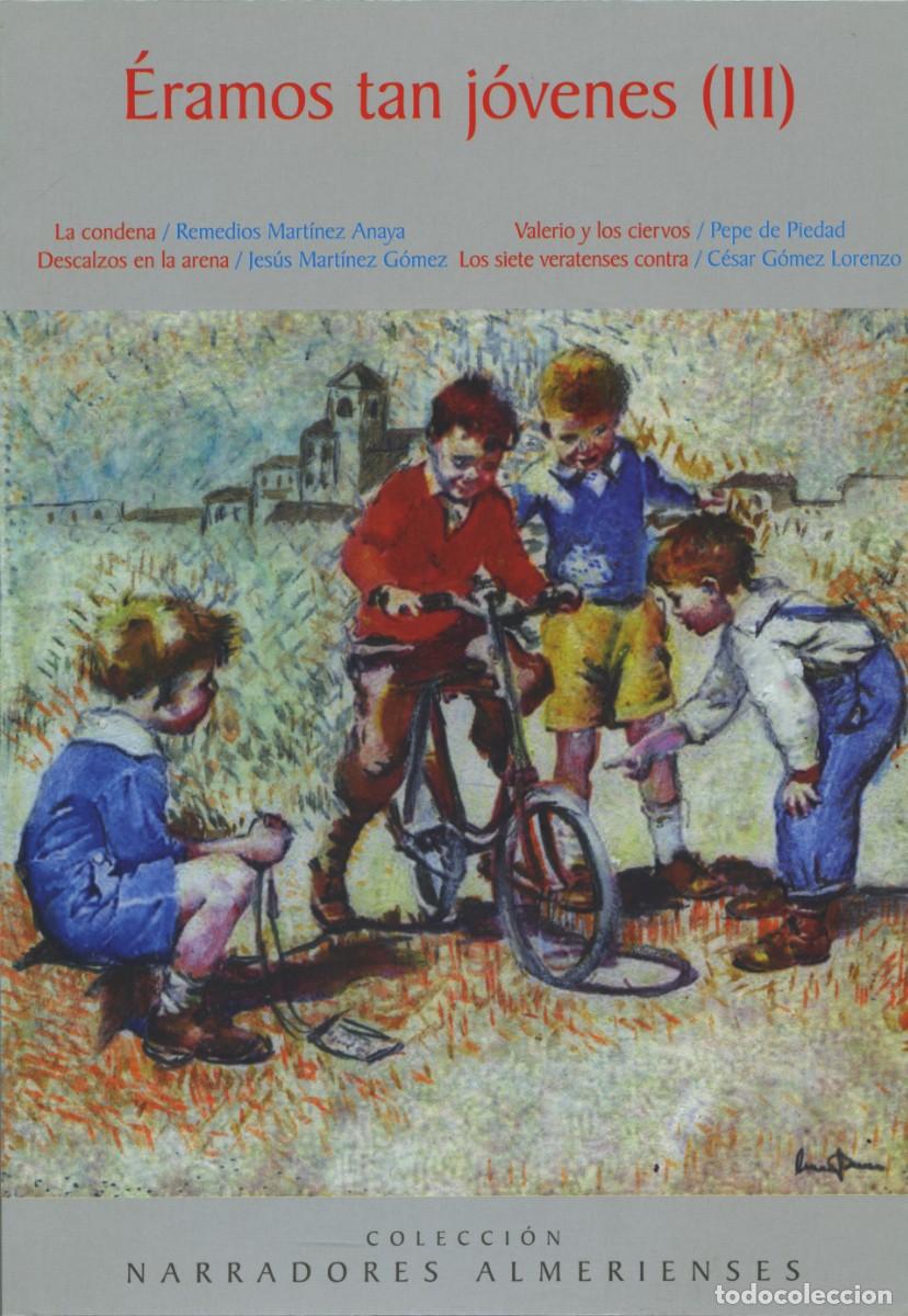 Libros nuevos de relatos y cuentos: VV.AA. &Eacute;RAMOS TAN J&Oacute;VENES III. Arr&aacute;ez Editores, Moj&aacute;car. Almer&iacute;a. 2023. Pp. 64