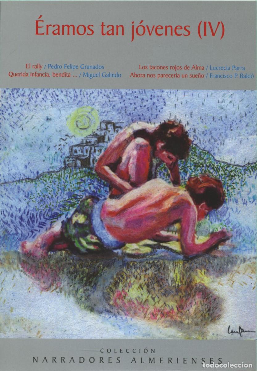 Libros nuevos de relatos y cuentos: VV.AA. &Eacute;RAMOS TAN J&Oacute;VENES IV. Arr&aacute;ez Editores, Moj&aacute;car. Almer&iacute;a. 2023. Pp. 64