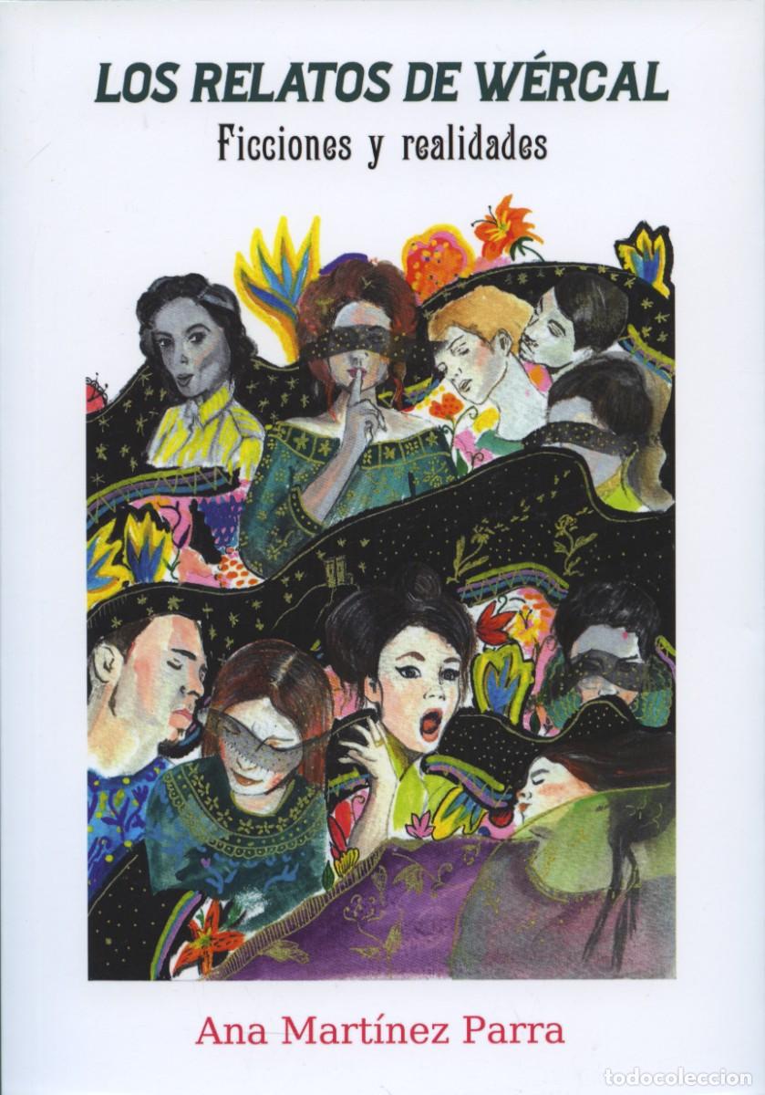 Libros nuevos de relatos y cuentos: Ana Mart&iacute;nez Parra. LOS RELATOS DE W&Eacute;RCAL. Ficciones y realidades. Ed. Arr&aacute;ez Editores. Moj&aacute;car.2024