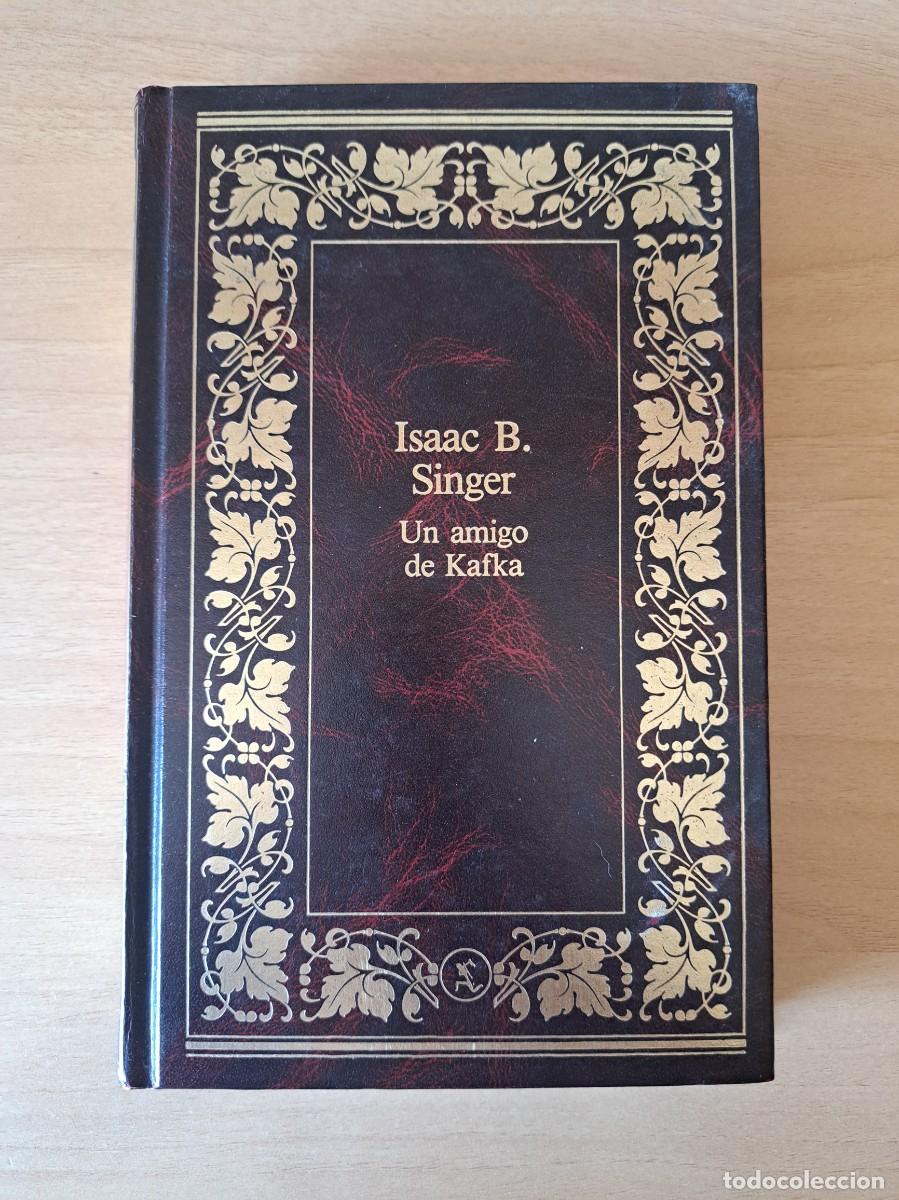 Libros nuevos de relatos y cuentos: Isaac B. Singer- un amigo de kafka- Tapa dura
