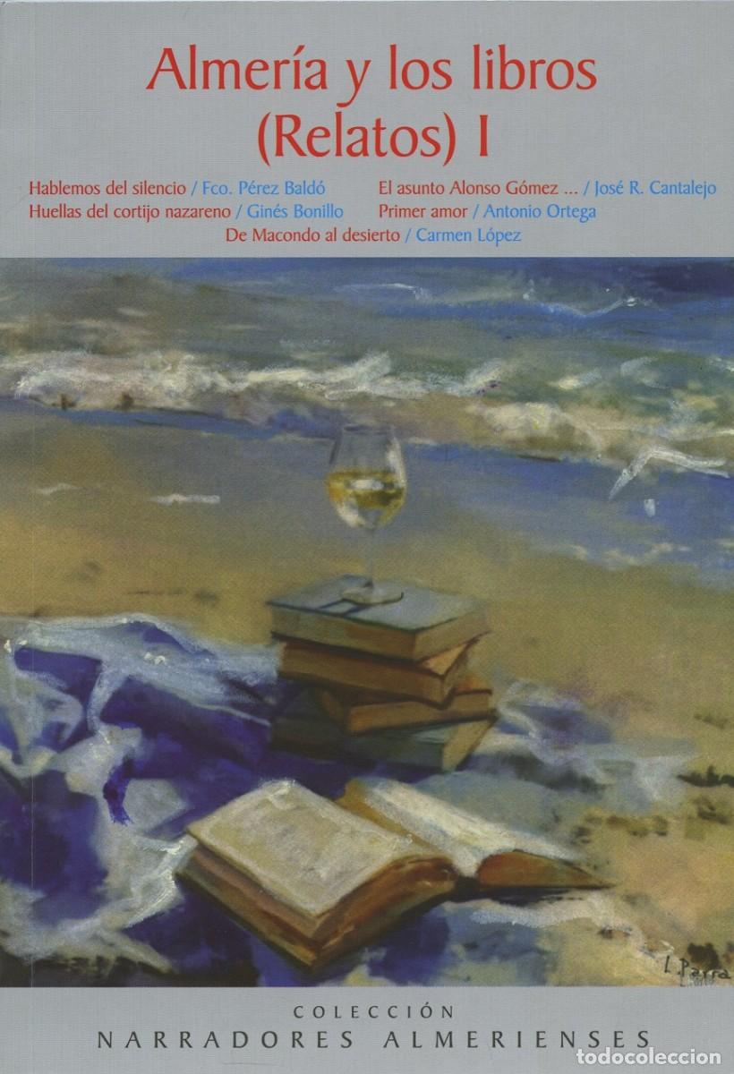 Libros nuevos de relatos y cuentos: VV.AA. ALMERI&Iacute;A Y LOS LIBROS (RELATOS) I. Arr&aacute;ez Editores, Moj&aacute;car. Almer&iacute;a. 2026. Pp. 80