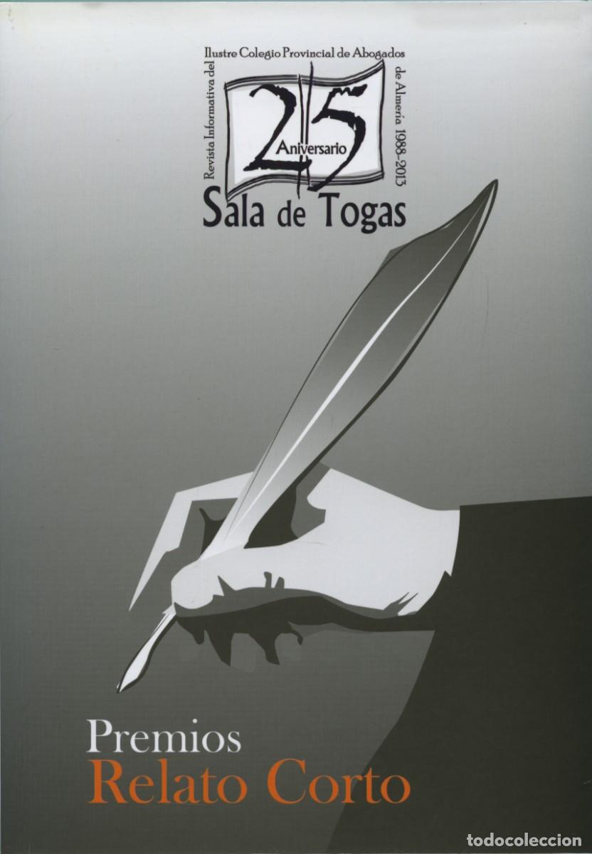 Libros nuevos de relatos y cuentos: 25 ANIVERSARIO DE SALA DE TOGAS PREMIOS DE RELATO CORTO VARIOS AUTORES EDITORIAL ARR&Aacute;EZ EDITORES.