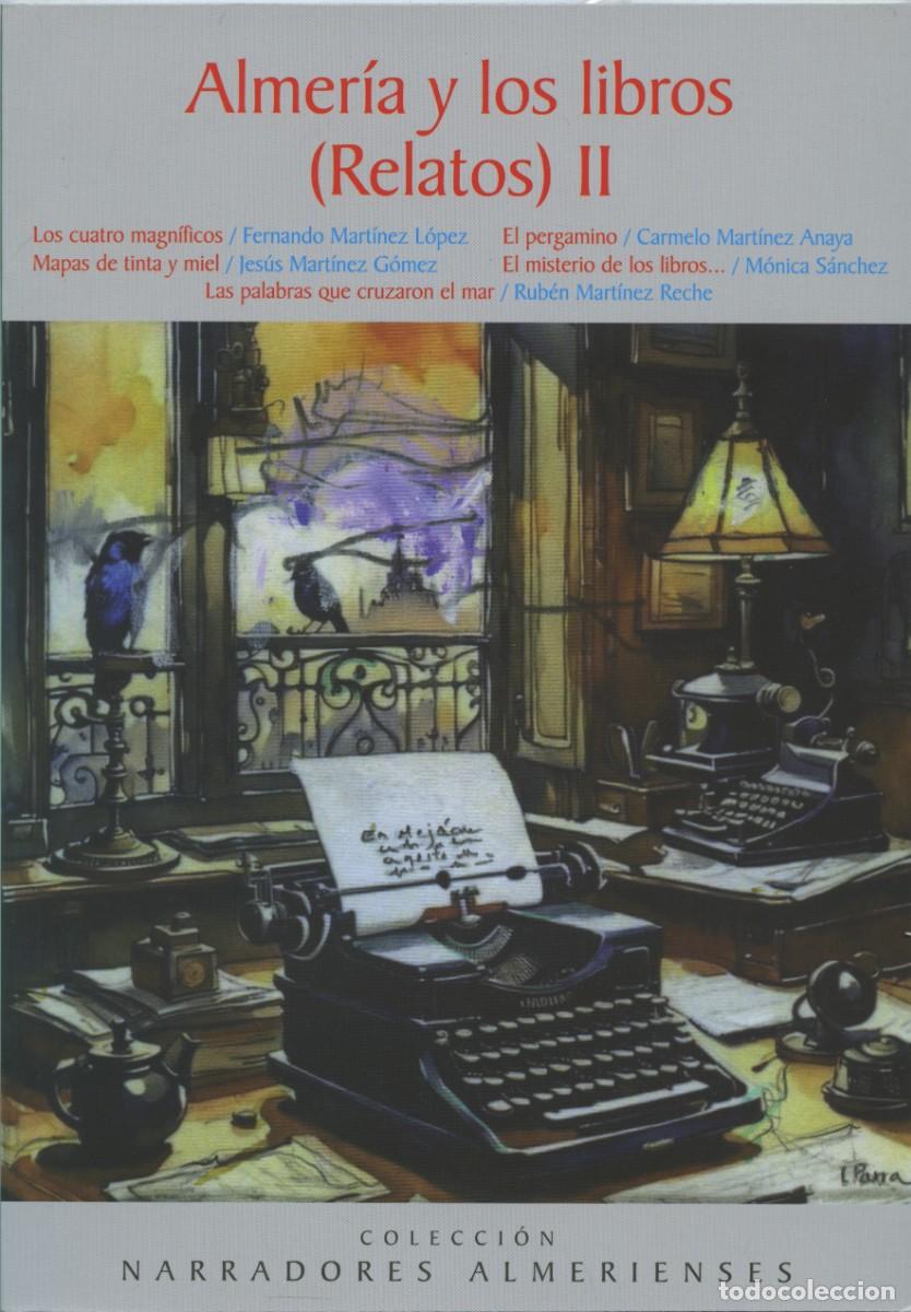 Libros nuevos de relatos y cuentos: VV.AA. ALMERI&Iacute;A Y LOS LIBROS (RELATOS) II. Arr&aacute;ez Editores, Moj&aacute;car. Almer&iacute;a. 2026. Pp. 80