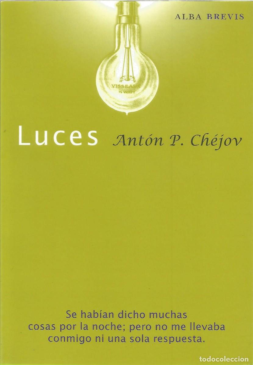 Libros nuevos de relatos y cuentos: Ant&oacute;n P. Ch&eacute;jov - Luces (1888) - Alba Brevis, 2011- Primera edici&oacute;n - 95 p&aacute;ginas - Nuevo