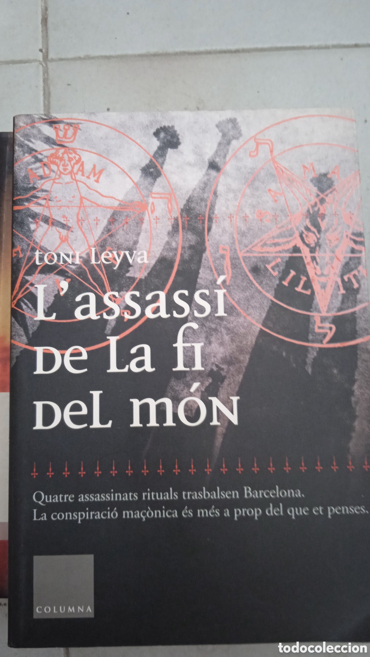 Libros nuevos de relatos y cuentos: L&rsquo;assass&iacute; de la fi del m&oacute;n &ndash; Toni Llevya &ndash; Columna &ndash; Novel&middot;la negra i misteri en catal&agrave;
