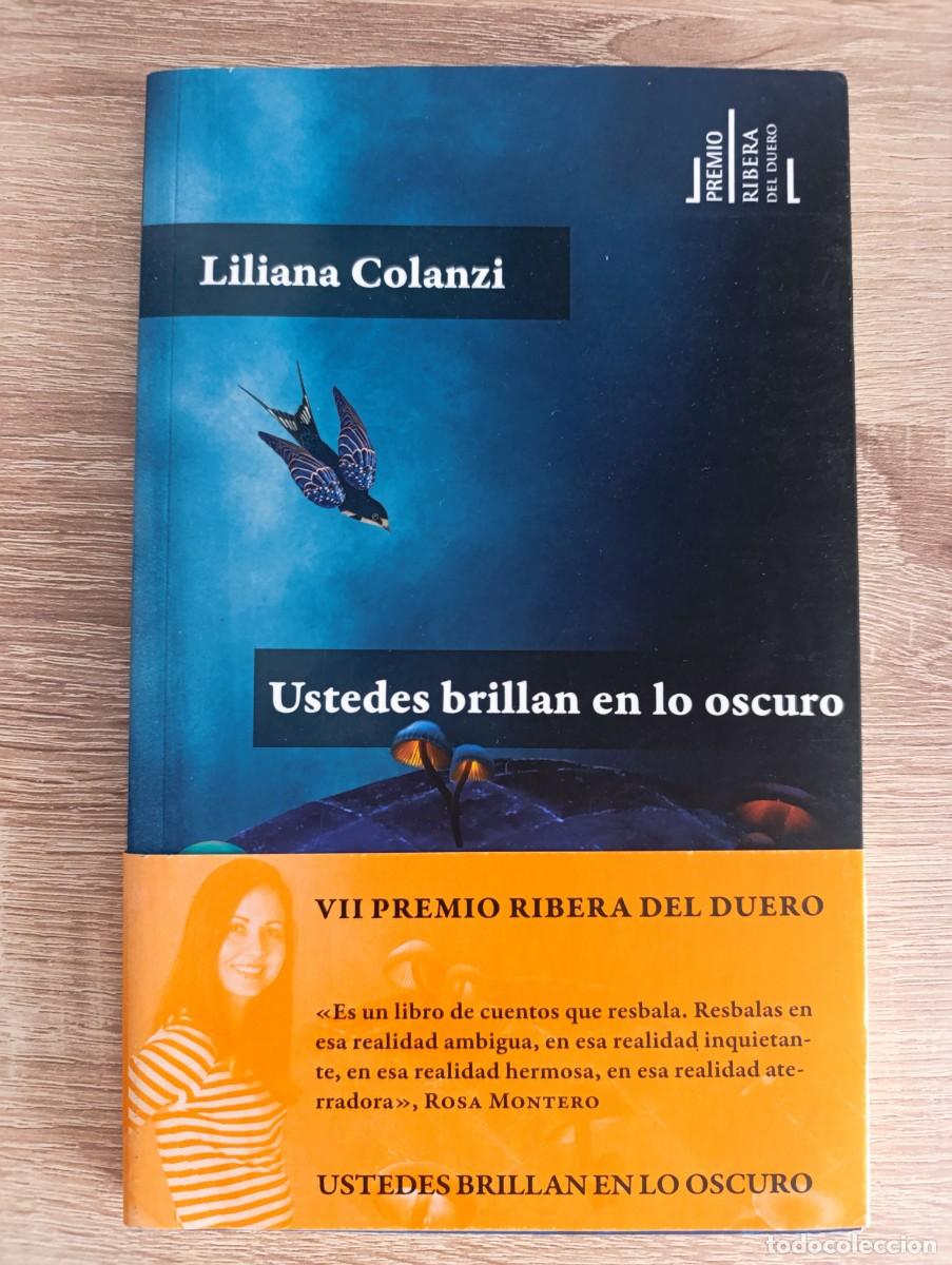 Libros nuevos de relatos y cuentos: Libro Ustedes brillan en lo oscuro de Liliana Colanzi