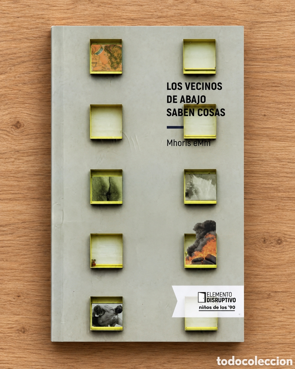 Libros nuevos de relatos y cuentos: MHORIS EMM &ndash; LOS VECINOS DE ABAJO SABEN COSAS &ndash; ELEMENTO DISRUPTIVO &ndash; LMD