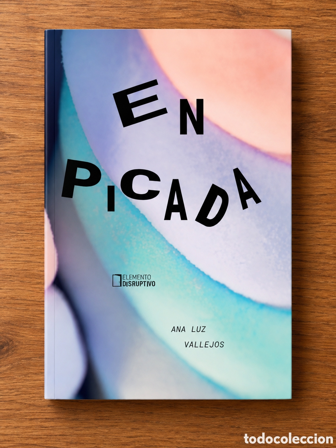 Libros nuevos de relatos y cuentos: ANA LUZ VALLEJOS &ndash; EN PICADA &ndash; ELEMENTO DISRUPTIVO &ndash; LMD