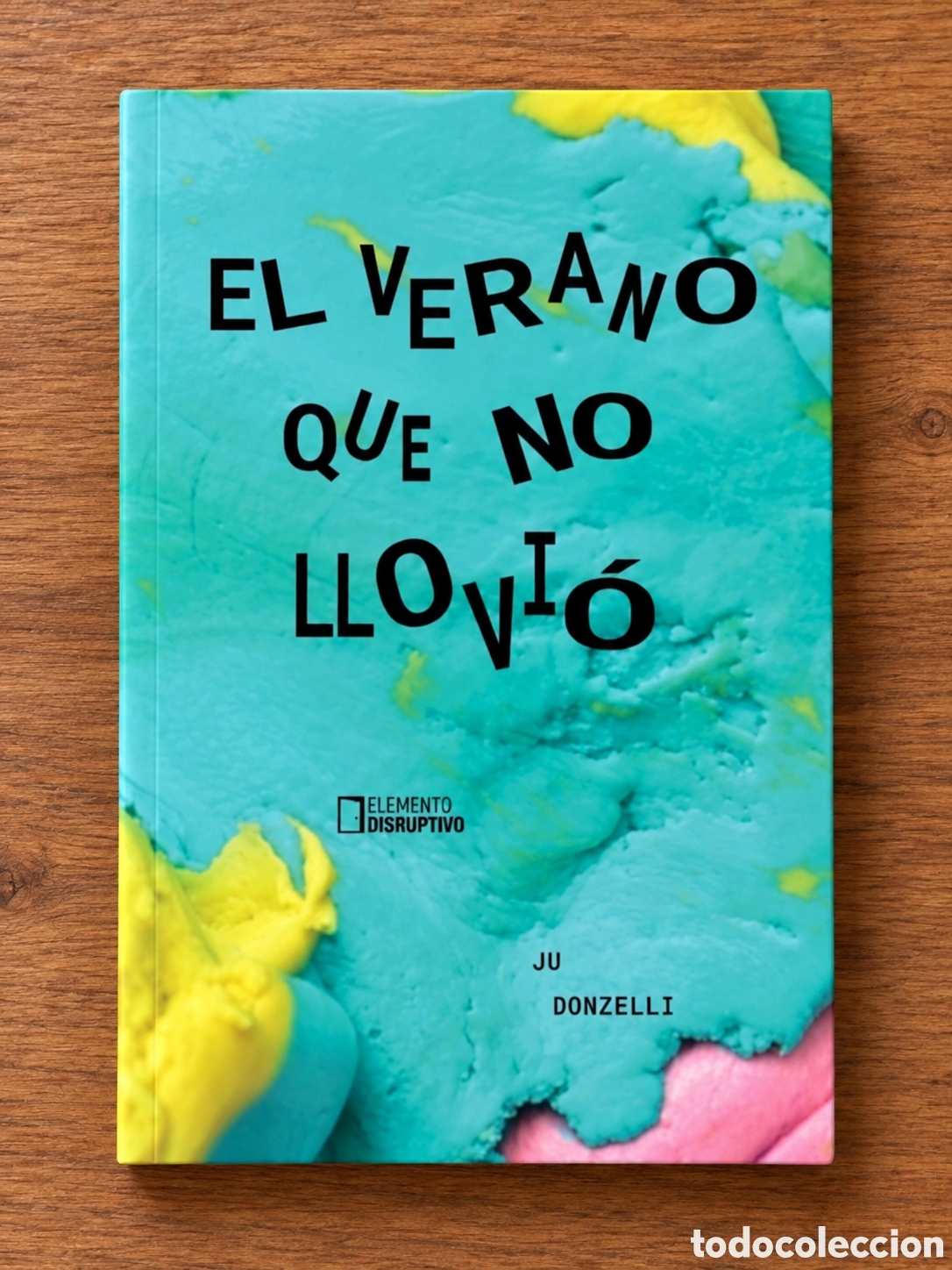 Libros nuevos de relatos y cuentos: JU DONZELLI &ndash; EL VERANO QUE NO LLOVI&Oacute; &ndash; ELEMENTO DISRUPTIVO &ndash; LMD