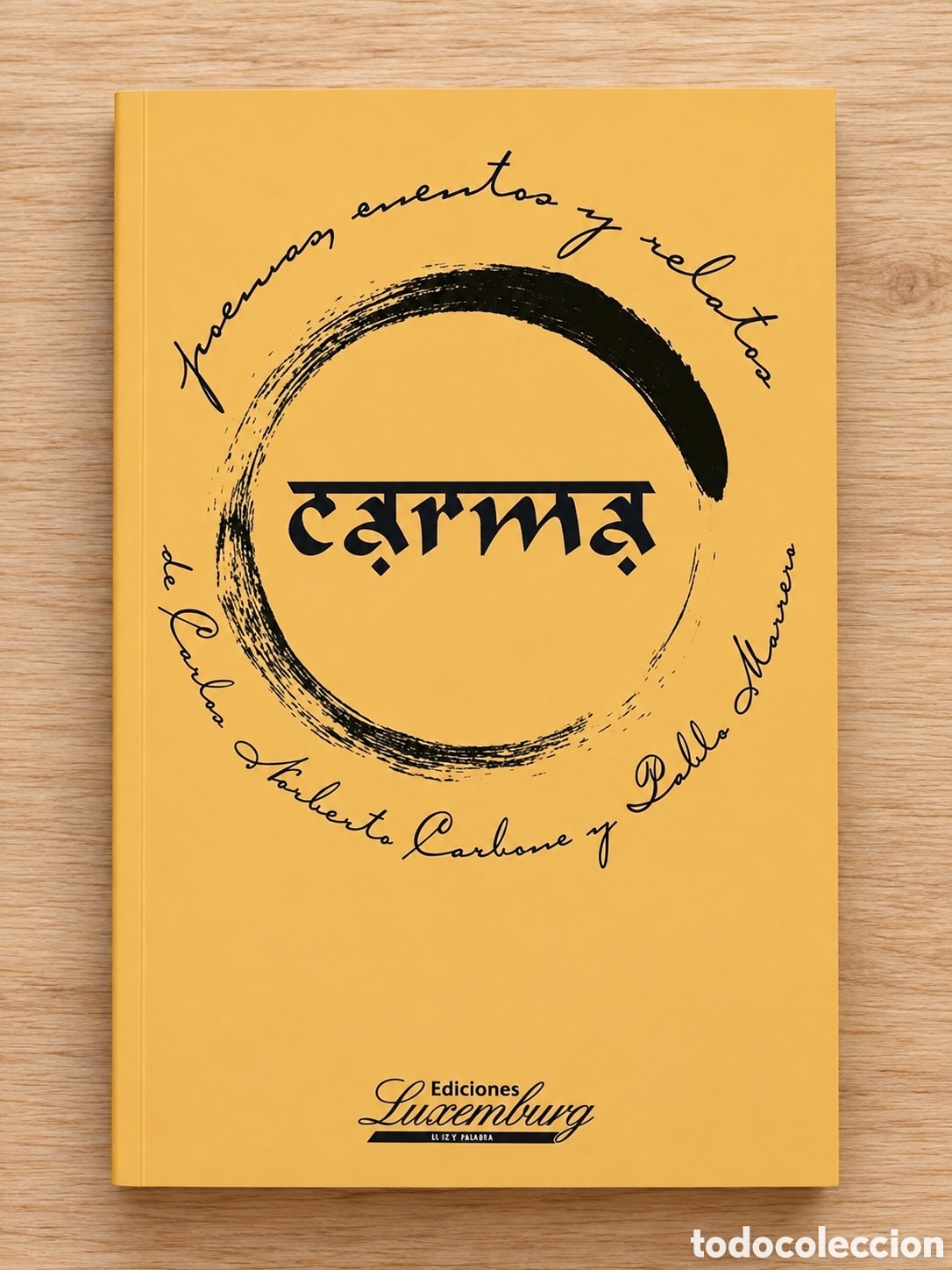 Libros nuevos de relatos y cuentos: CARLOS NORBE CARBONE &ndash; CARMA &ndash; EDICIONES LUXEMBURG &ndash; LMD
