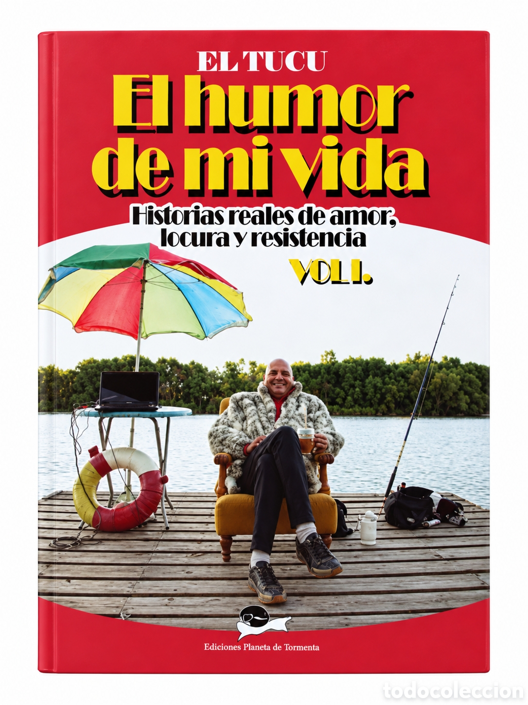 Libros nuevos de relatos y cuentos: EL TUCU &ndash; EL HUMOR DE MI VIDA. HISTORIAS REALES DE AMOR, LOCURA Y RESISTENCIA. VOL. I &ndash; LMD