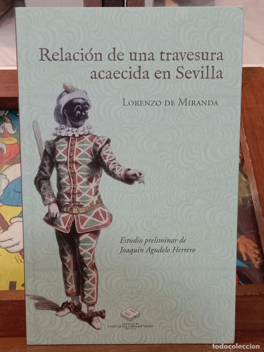 Libros nuevos de relatos y cuentos: Relaci&oacute;n de una Travesura Acaecida en Sevilla-Lorenzo de Miranda-Edit. Asoc. Amigos Lib. Antig. 2026