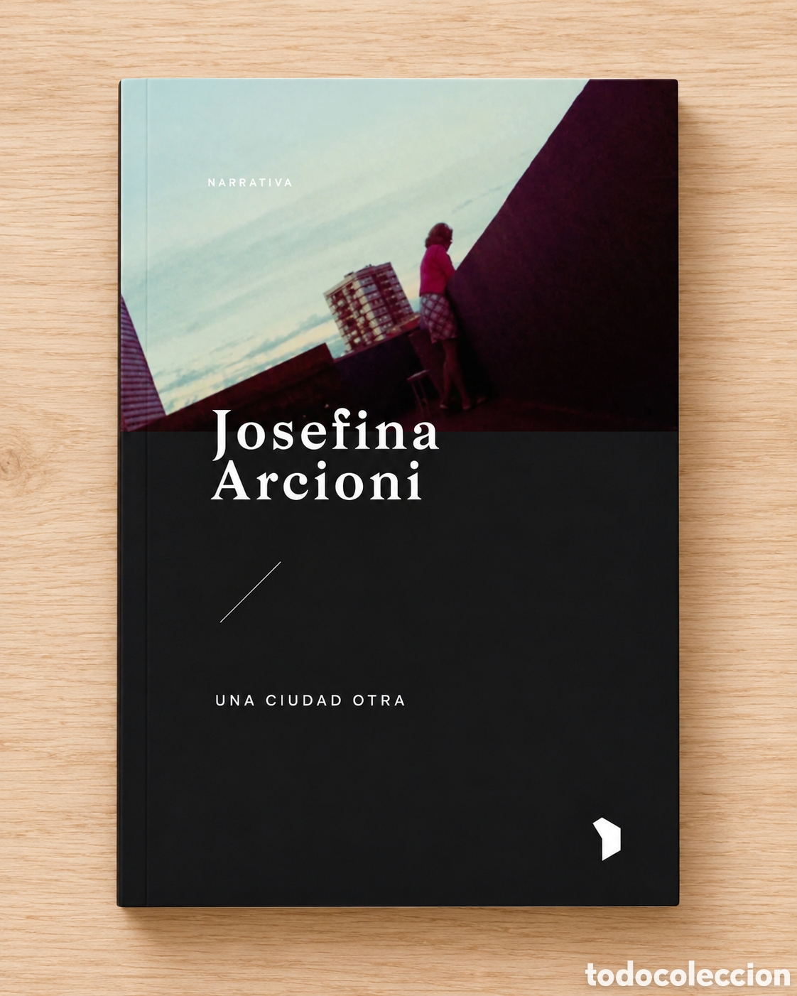 Libros nuevos de relatos y cuentos: JOSEFINA ARCIONI &ndash; UNA CIUDAD OTRA &ndash; HEX&Aacute;GONO EDITORAS &ndash; 2021 &ndash; LMD