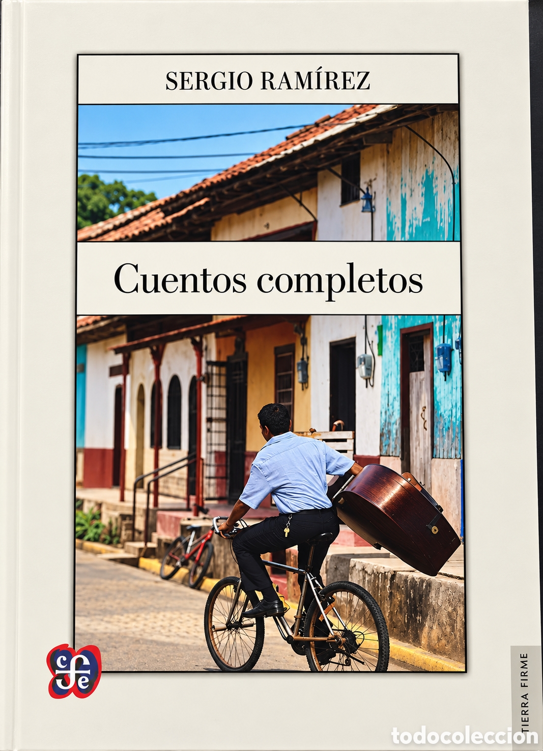 Libros nuevos de relatos y cuentos: CUENTOS COMPLETOS - SERGIO RAM&Iacute;REZ - FONDO DE CULTURA ECON&Oacute;MICA - NUEVO PRECINTADO
