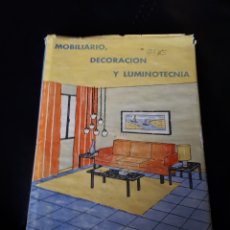 Libros: MOBILIARIO DECORACION Y LUMINOTECNIA. Lote 181479967