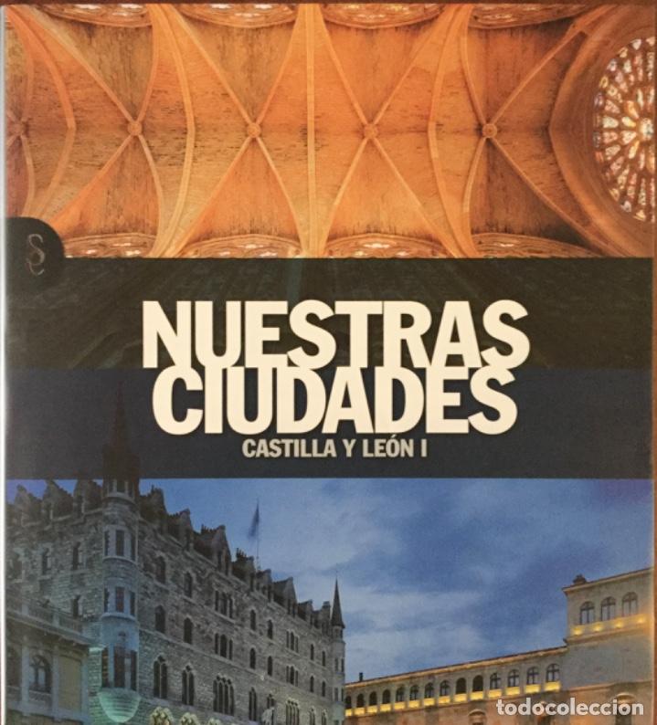 Livros: Castilla y Le&oacute;n I y II. Nuestras Ciudades. 2 Volumenes. Editorial Signo. NUEVOS
