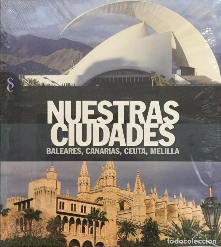 Livros: Baleares, Canarias, Ceuta y Melilla. Nuestras Ciudades. NUEVO