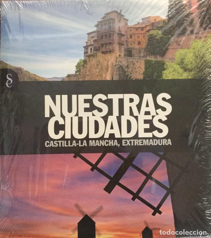 Livros: Castilla - La Mancha y Extremadura. Nuestras Ciudades. NUEVO