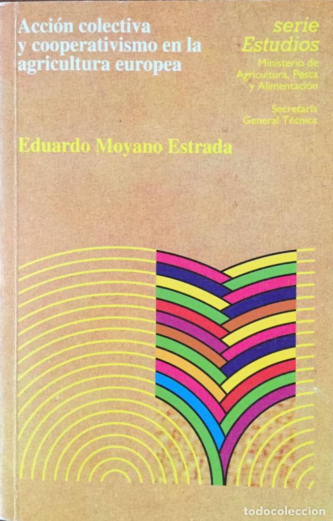 Livres: Acci&oacute;n colectiva y cooperativismo en la agricultura europ&eacute;a.