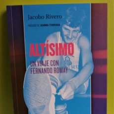 Libros: ALTÍSIMO. UN VIAJE CON FERNANDO ROMAY. JACOBO RIVERO LIBRO NUEVO. Lote 208002572