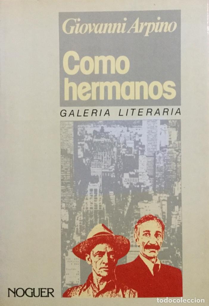 Libros: C&oacute;mo hermanos. Giovanni Arpino. NUEVO - Foto 1