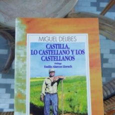 Libros: CASTILLA, LO CASTELLANO Y LOS CASTELLANOS POR DELIBES. Lote 225539125