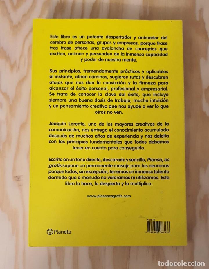 Libros: PIENSA ES GRATIS, JOAQUIN LORENTE, 5&ordf; EDICION, (PLANETA) - Foto 2