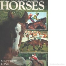 Libros: WONDERFUL WORLD OF HORSES LONG, MATTHEW. Lote 231674895