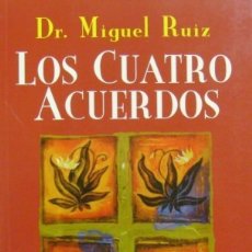 Libros: LOS CUATRO ACUERDOS. DR. MIGUEL RUÍZ. UN LIBRO DE SABIDURÍA TOLTECA. 19ª EDICIÓN. URANO (EDITORIAL). Lote 235670285