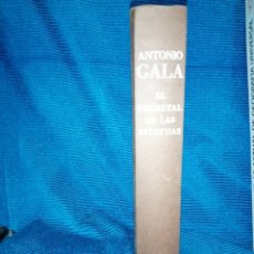 Libros: ANTONIO GALA ”EL PEDESTAL DE LAS ESTATUAS” CÍRCULO DE LECTORES. TAPA DURA CARTONÉ, ISBN 978846722471. Lote 238338430