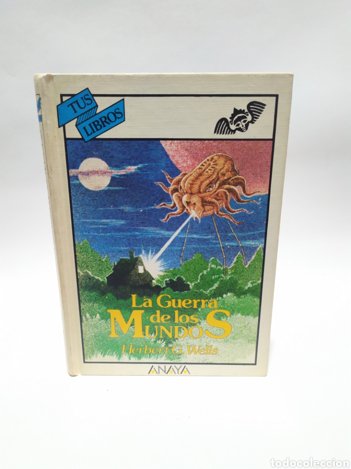 Libri: Anaya Tus libros de ciencia ficci&oacute;n .La guerra de los mundos.Herbert G. Wells, 4&deg;edici&oacute;n 1988.