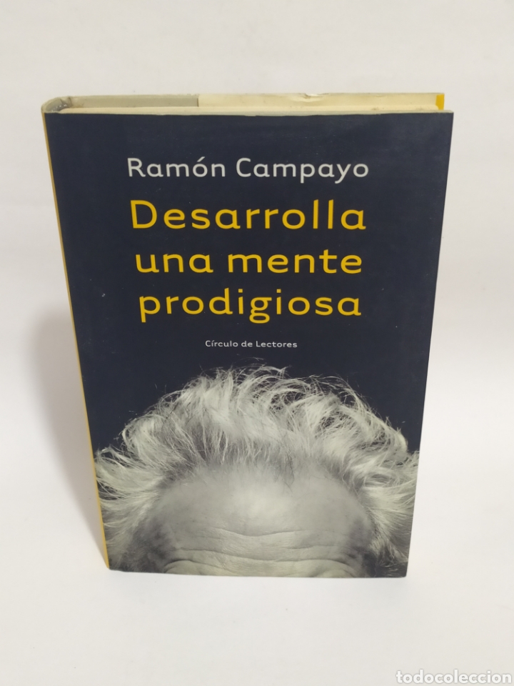 Libros: Desarrolla una mente prodigiosa. Ramón Campano. Círculo de lectores. - Foto 1 - 285102738